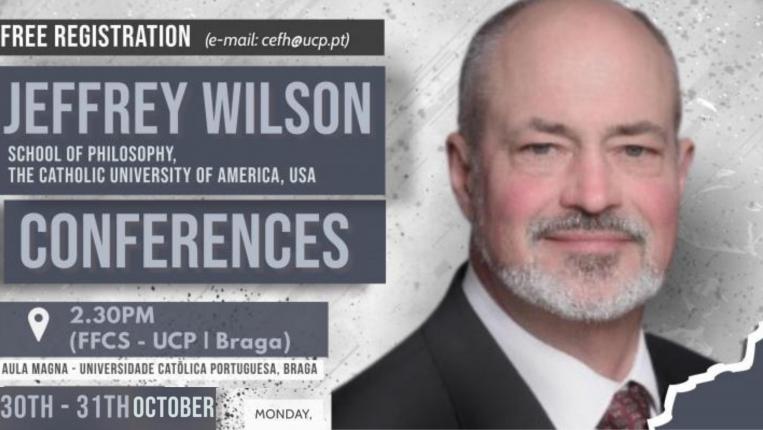 UCP – Braga organiza duas conferências com Jeffrey Wilson, Professor da Universidade Católica da América, Washington, USA
