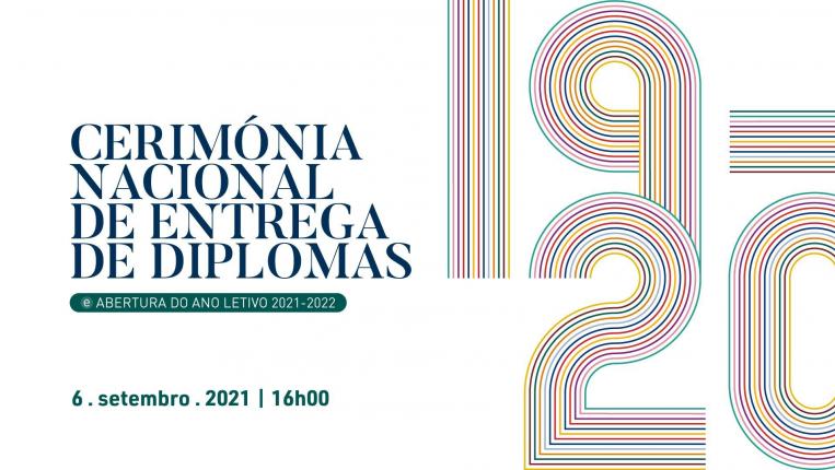 Cerimónia Nacional de Entrega de Diplomas e Abertura do Ano Letivo 2021-2022