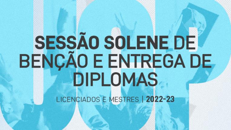 Sessão Solene de Bênção e Entrega de Diplomas aos Licenciados e Mestres | 2022-23 _ capabanner